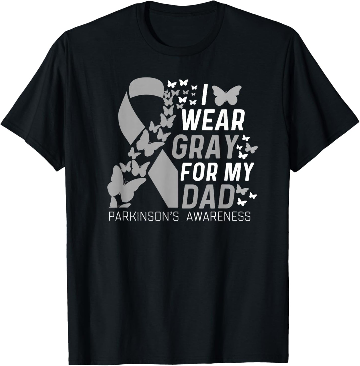 I Wear Gray For My Dads Parkinson's Awareness Family Support T-Shirt - T-Shirt | Black
