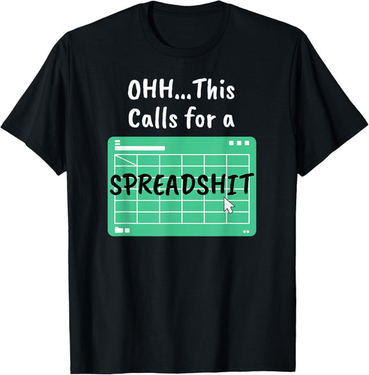 Oh.. This Calls For A Spreadsheet Office Saying Quote Parody T-Shirt - T-Shirt | Black
