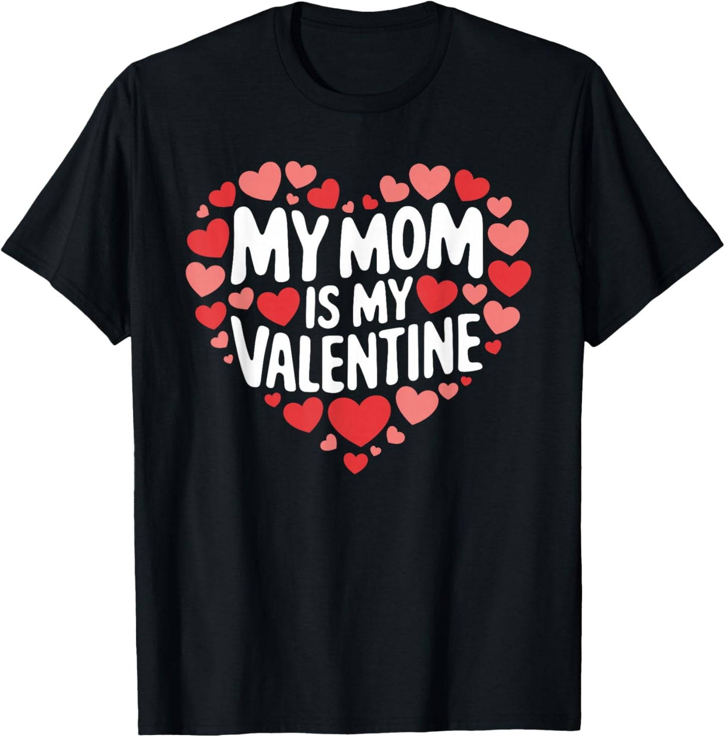 My Mom Is My Valentine Funny Valentines Day for Boys T-Shirt - T-Shirt | Black