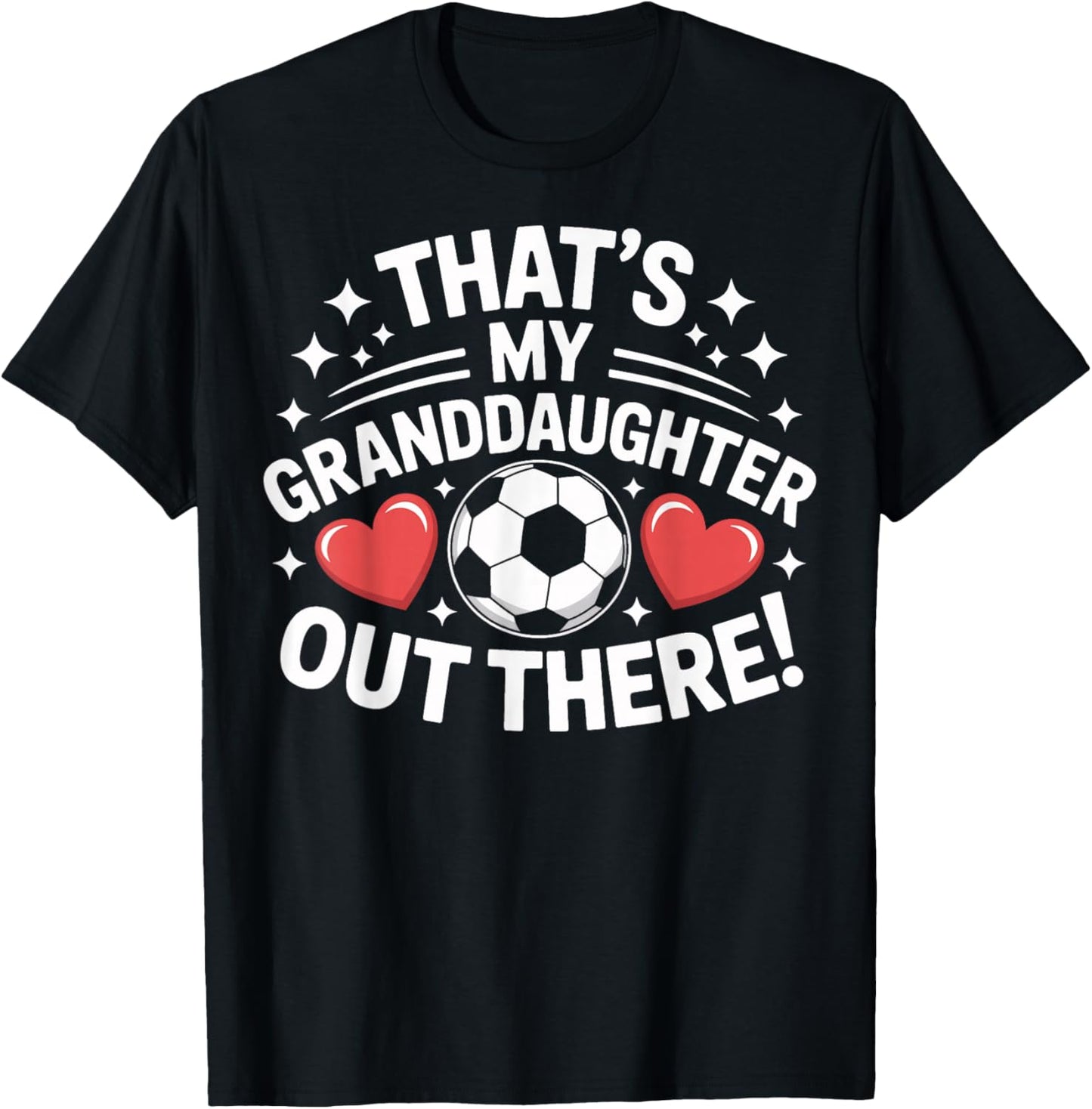 Grandpa Soccer Pride Thats My Granddaughter Out There T-Shirt - T-Shirt | Black