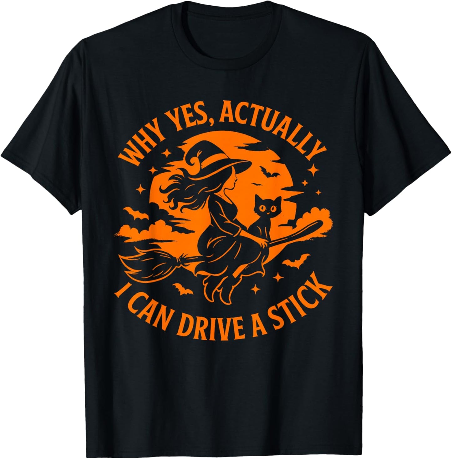 Why Yes Actually I Can Drive A Stick Funny Halloween Witch T-Shirt - T-Shirt | Black