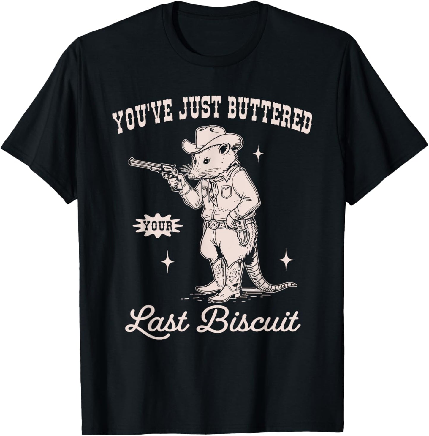You've Just Buttered Your Last Biscuit Funny Vintage Opossum T-Shirt - T-Shirt | Black