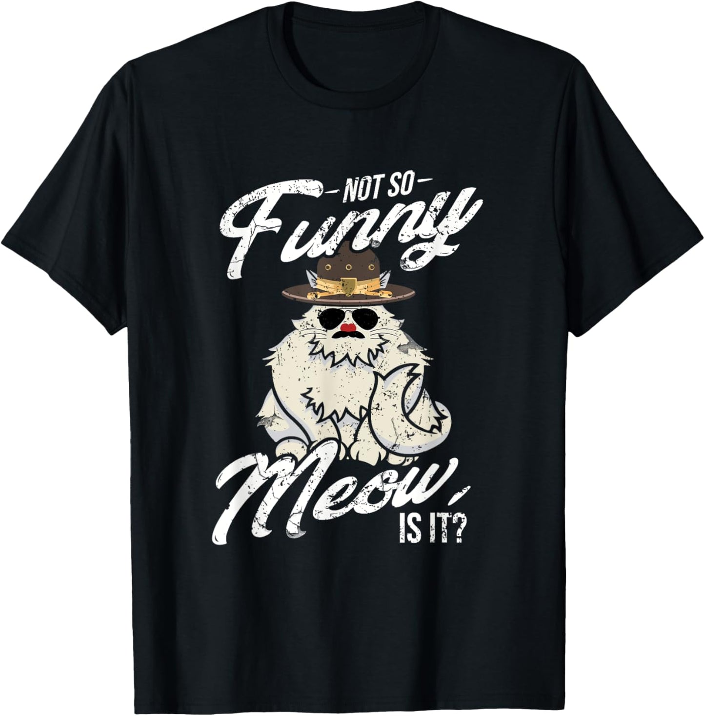 Not So Funny Meow Super State Trooper Designer T-Shirt - T-Shirt | Black