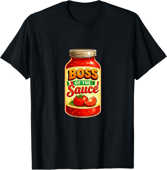 Marinara Italian Tomato Sauce Food Lover Boss of The Sauce T-Shirt - T-Shirt | Black