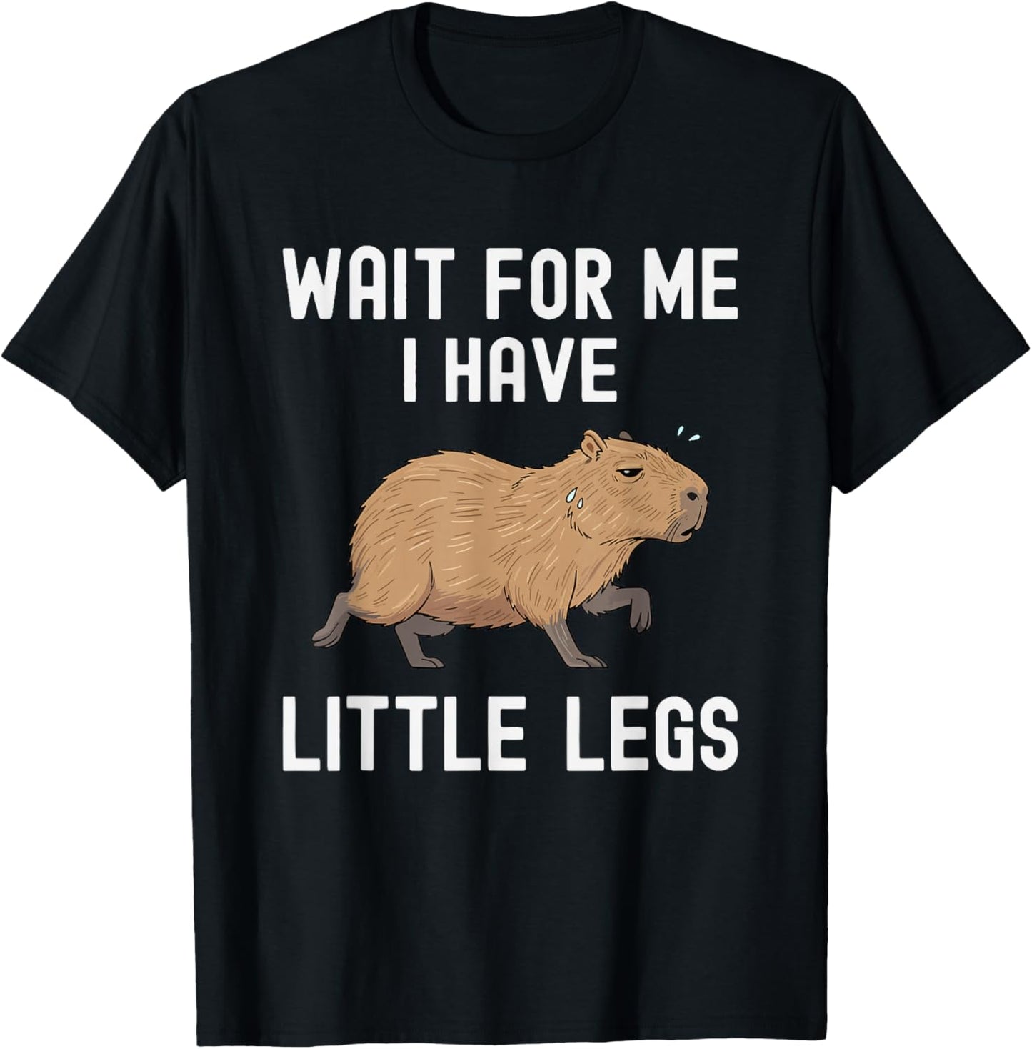 Wait for me, I Have Little Legs Capybara Short Legs Jagues T-Shirt - T-Shirt | Black