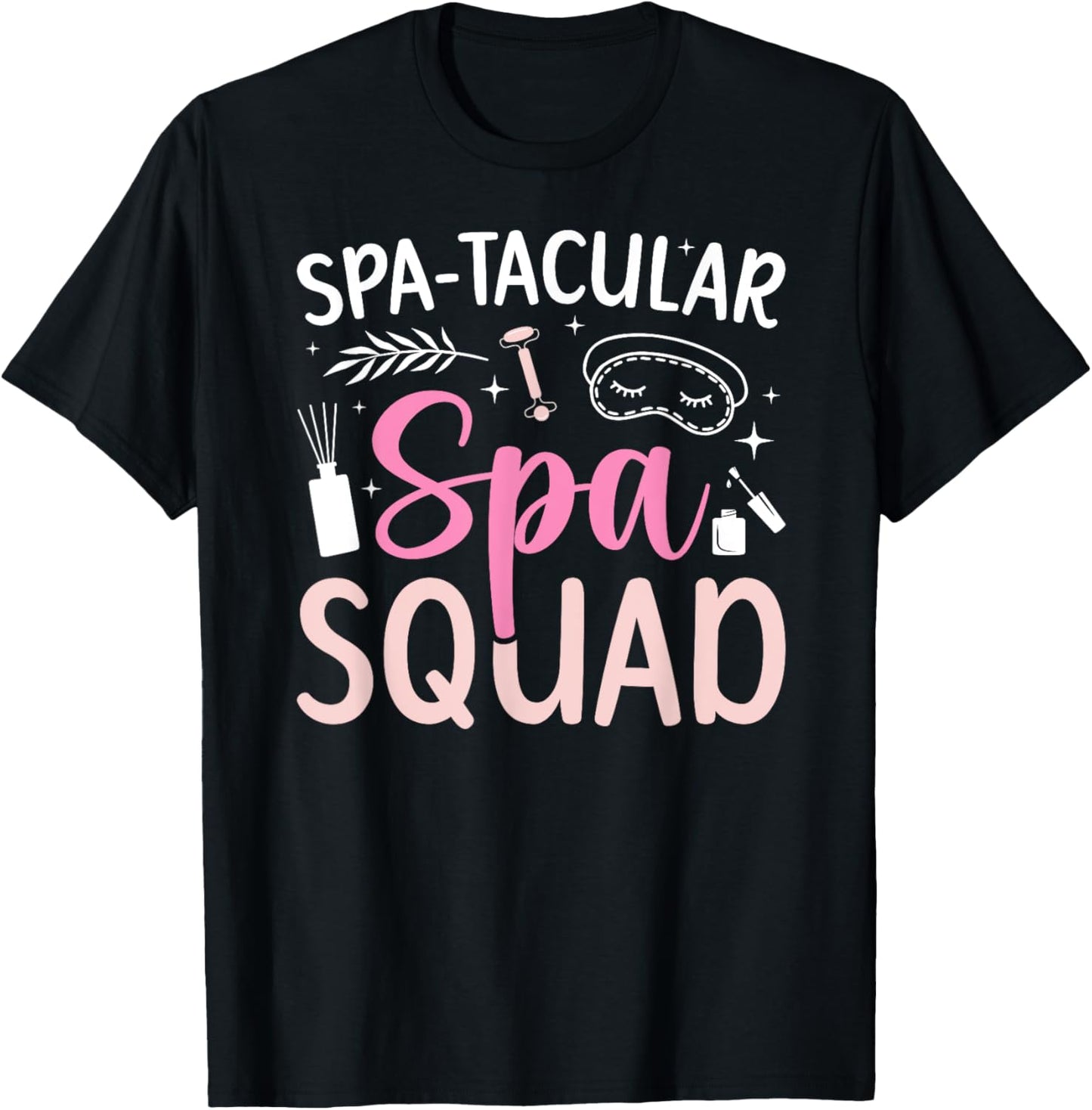 Spa-Tacular Spa Squad Spa Birthday Squad Spa Day T-Shirt - T-Shirt | Black