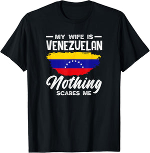 My Wife is Venezuelan Nothing Scares Me T-Shirt - T-Shirt | Black