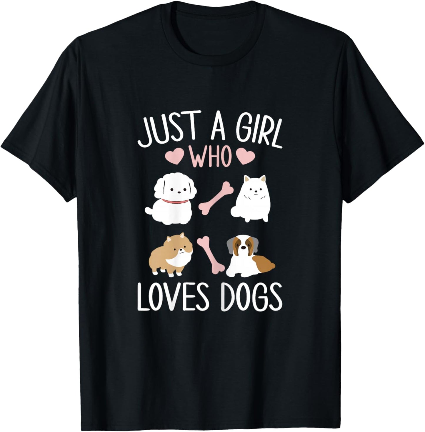 Just a Girl Who Loves Dogs - Funny Puppy T-Shirt - T-Shirt | Black
