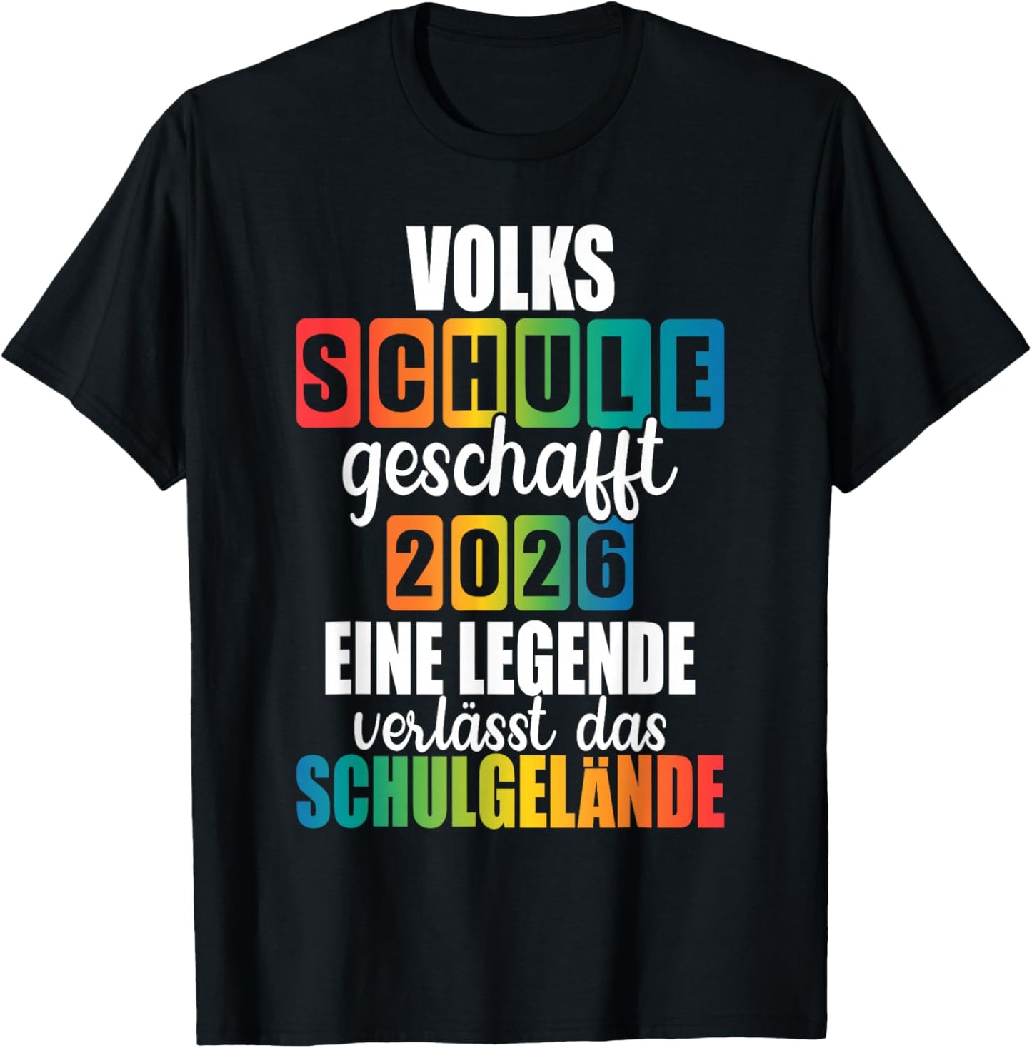 Volksschule Geschafft 2026 Eine Legende Geht Vom Gelände T-Shirt - T-Shirt | Black