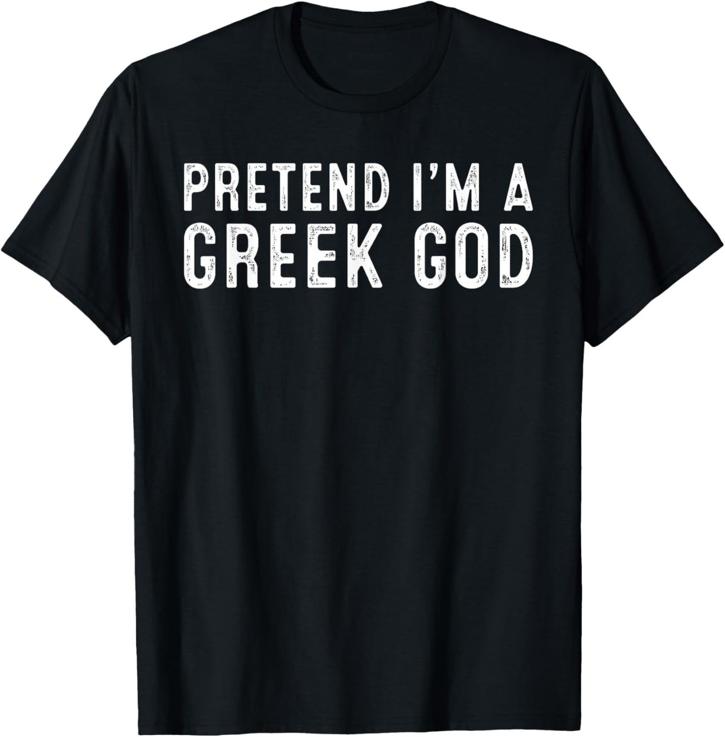 Pretend I'm A Greek God Family Lazy Easy Halloween Costume T-Shirt - T-Shirt | Black
