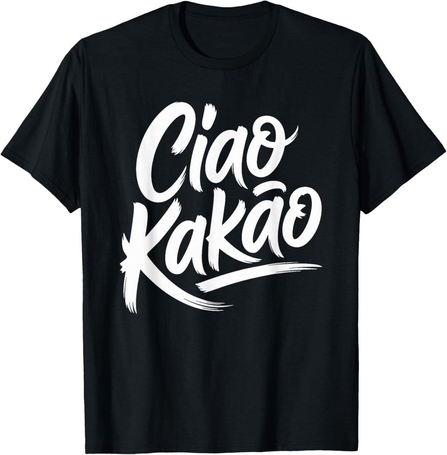 Ciao Kakao Heiße Schokolade Hot Chocolate Tschüss Ciao Kakao T-Shirt - T-Shirt | Black