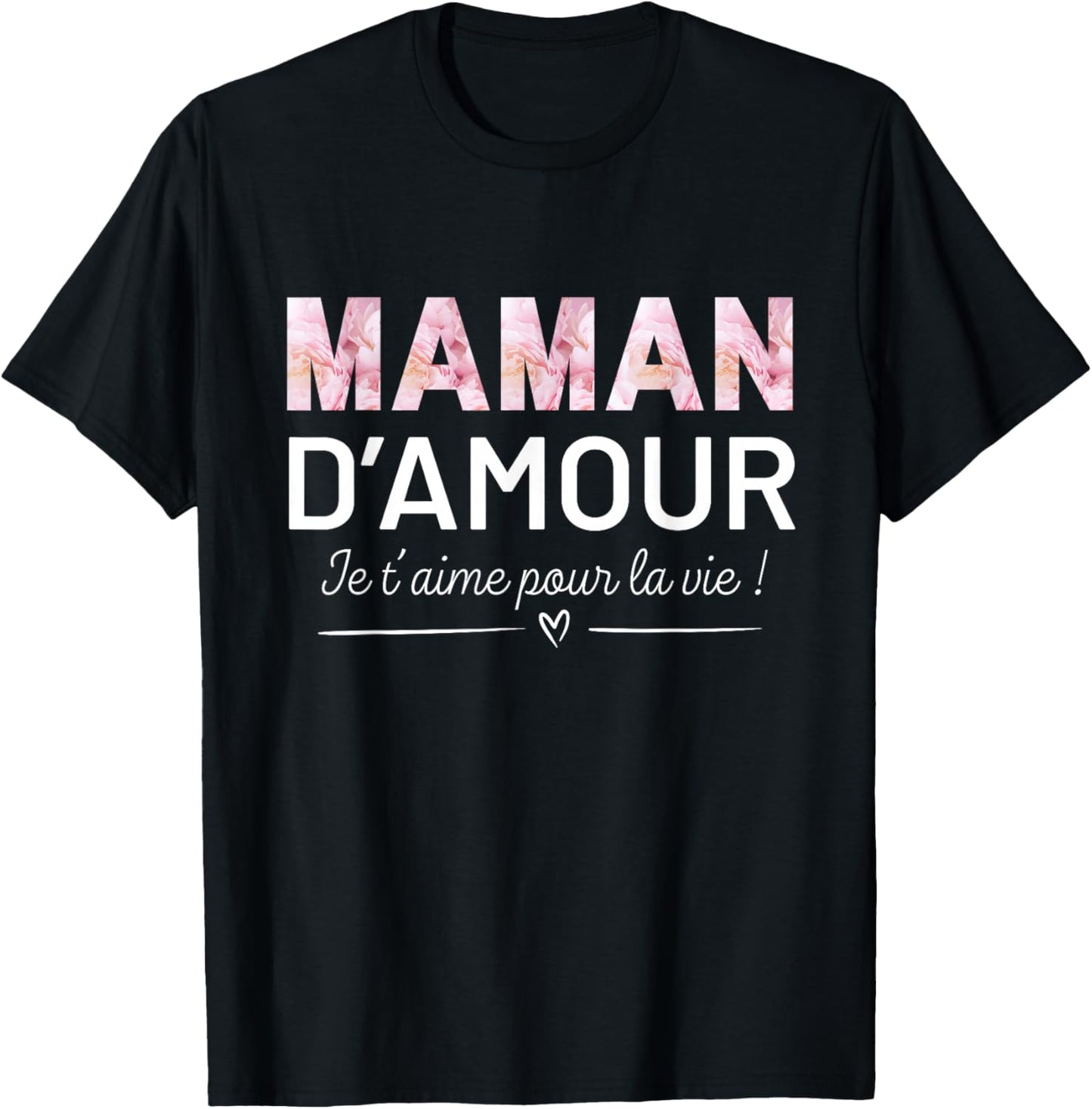 Mum of Love I Love You for Life Mother's Day Gift T-Shirt - T-Shirt | Black