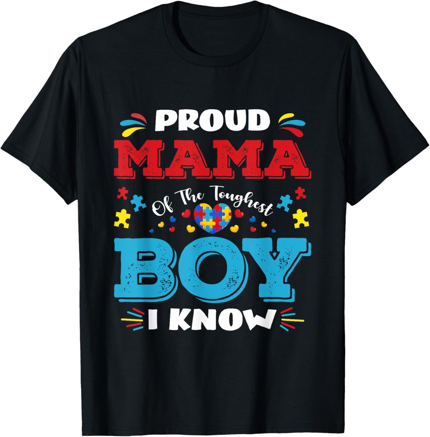 Proud Mama of The Toughest Boy I Know Autism Awareness T-Shirt - T-Shirt | Black