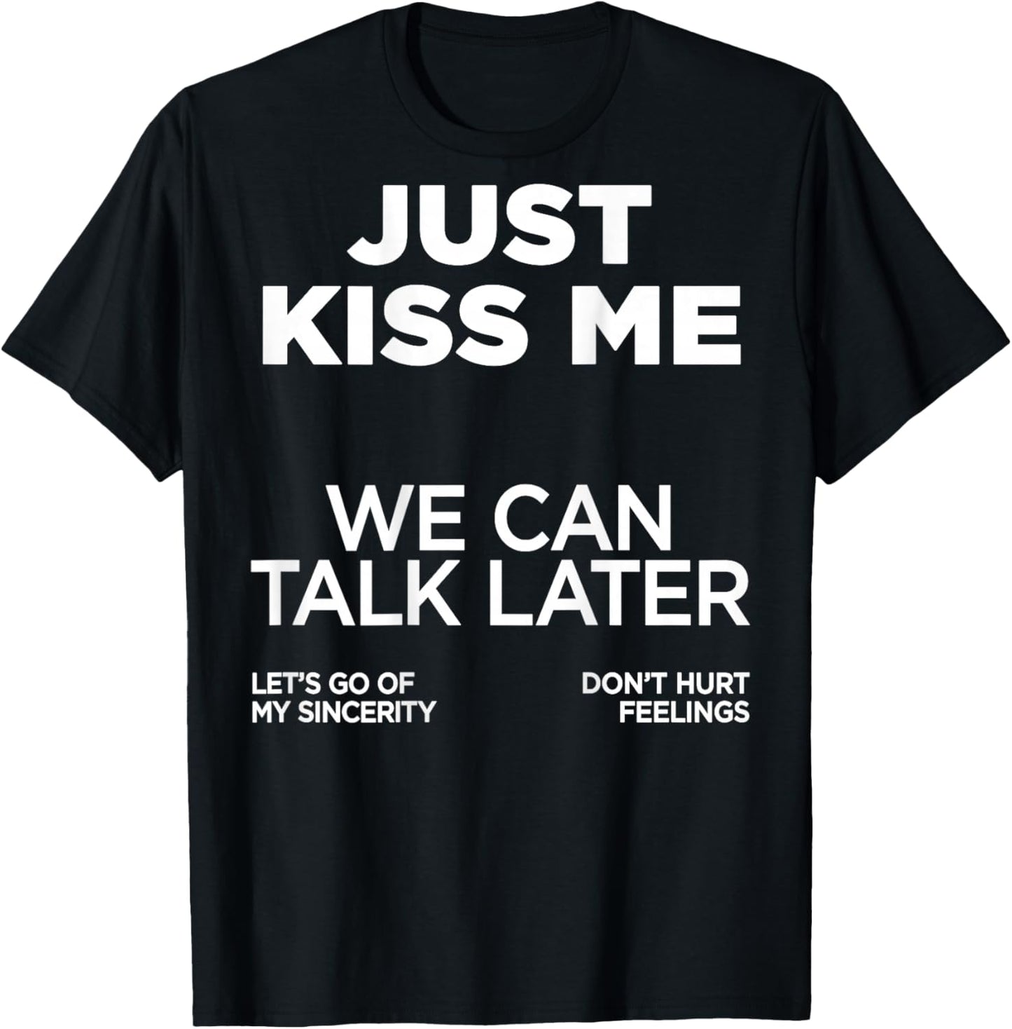 Just Kiss Me X We Can Talk Later X Love Valentine's Day Back T-Shirt - T-Shirt | Black