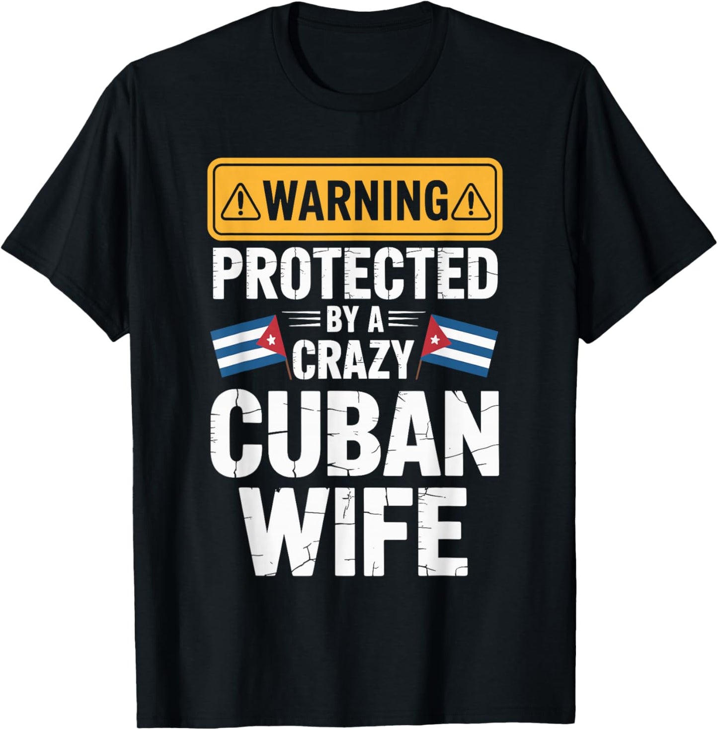 Warning Protected By A Crazy Cuban Wife T-Shirt - T-Shirt | Black