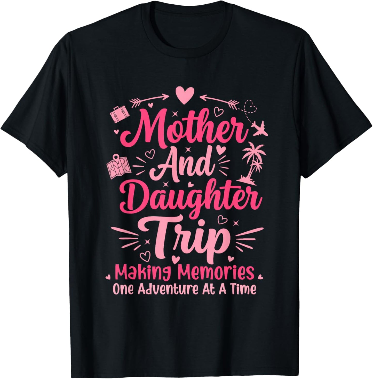 Mother and Daughter Trip 2026 Mom Daughter Vacation Trip T-Shirt - T-Shirt | Black