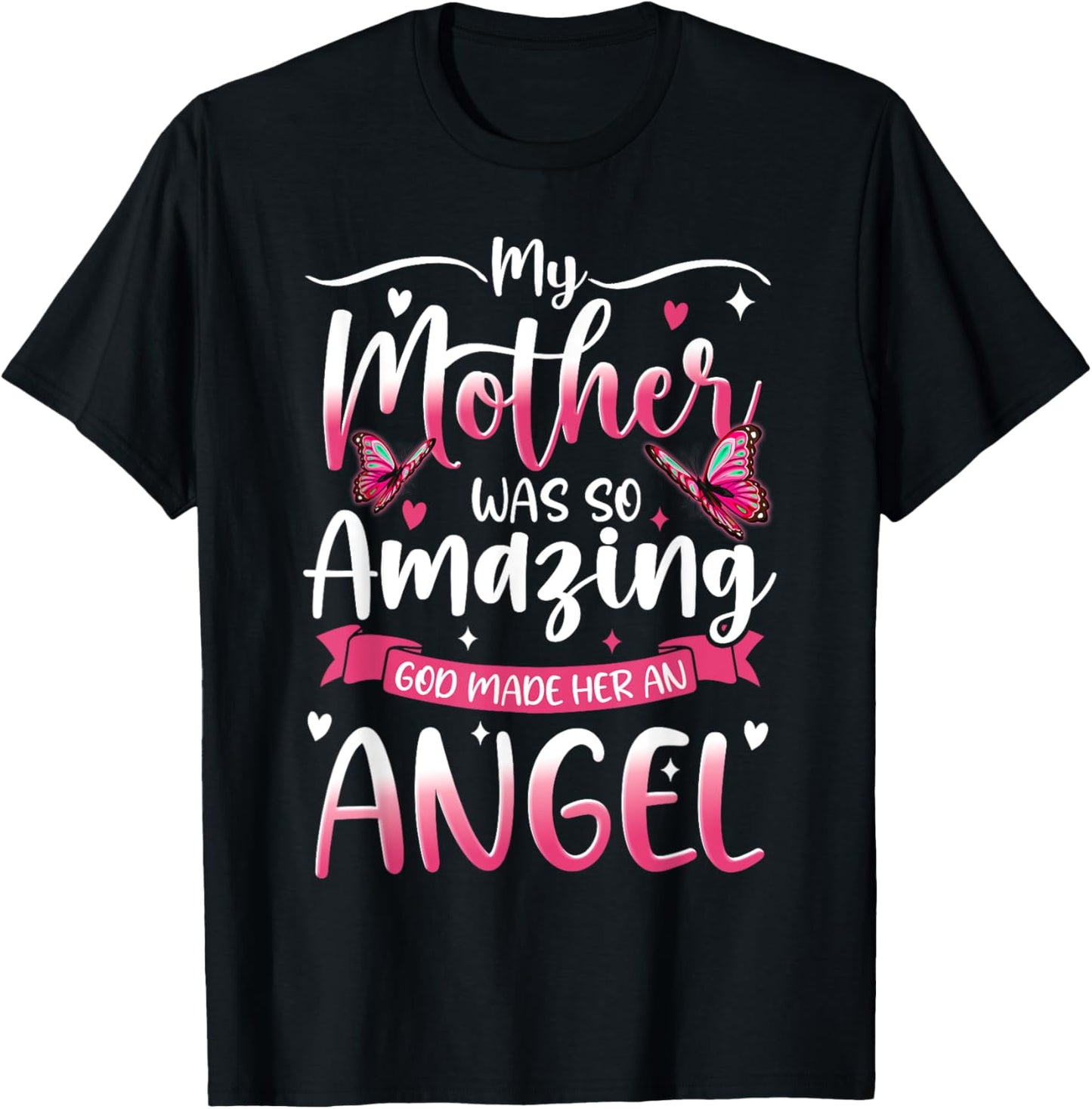 Christian Mom My Mother Was So Amazing GOD Made Her An Angel T-Shirt - T-Shirt | Black