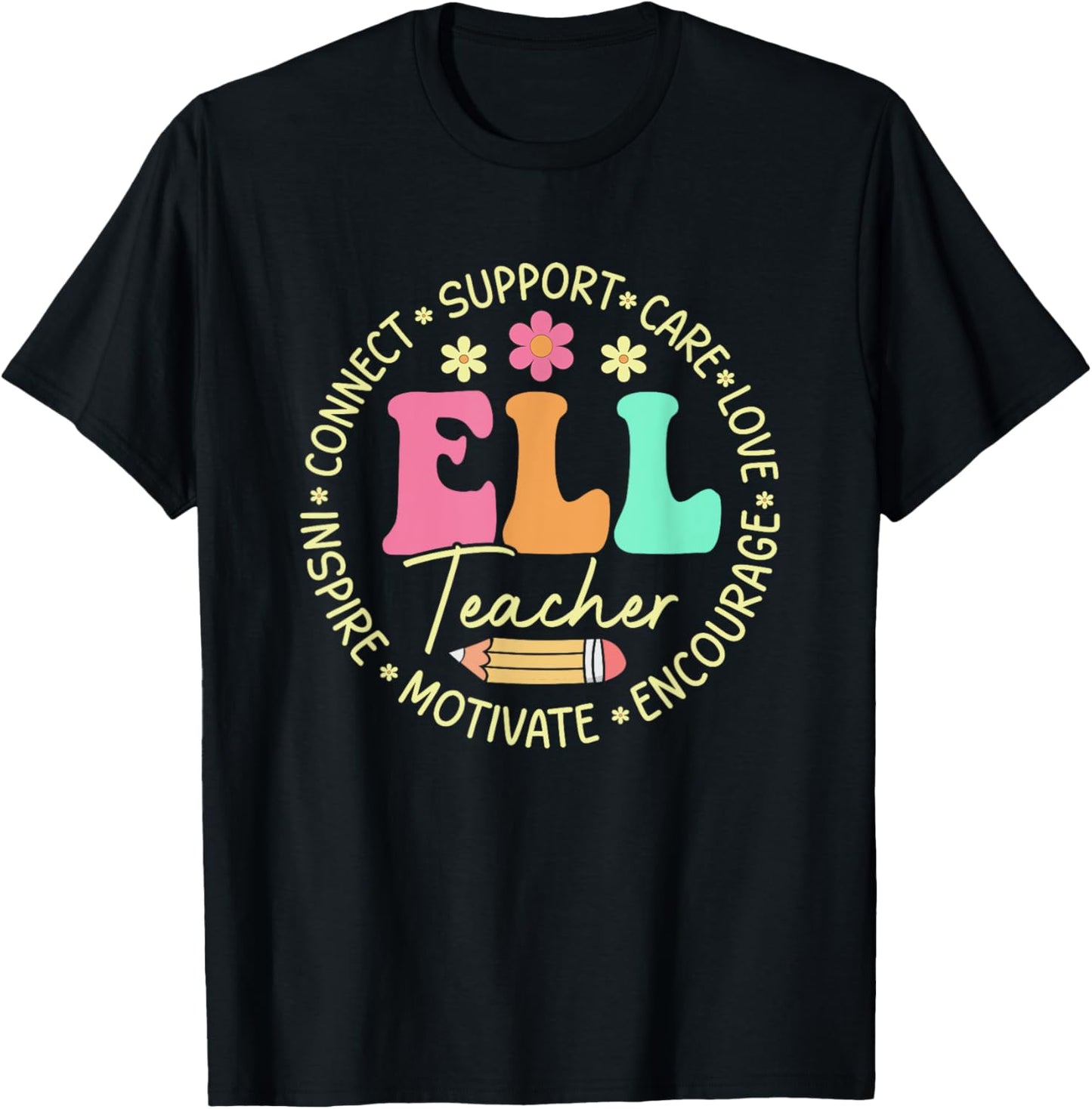 ELL Teacher Connect Support Care Love Inspire T-Shirt - T-Shirt | Black