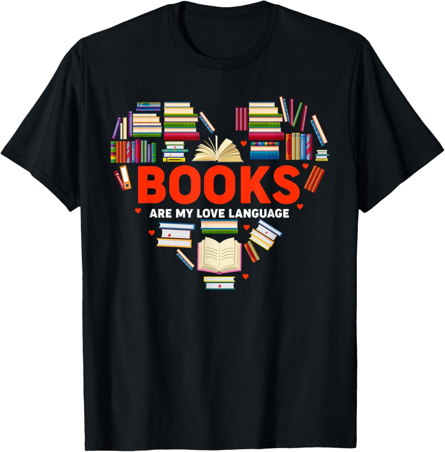 Books Heart Valentines Day Books Are My Love Language T-Shirt - T-Shirt | Black