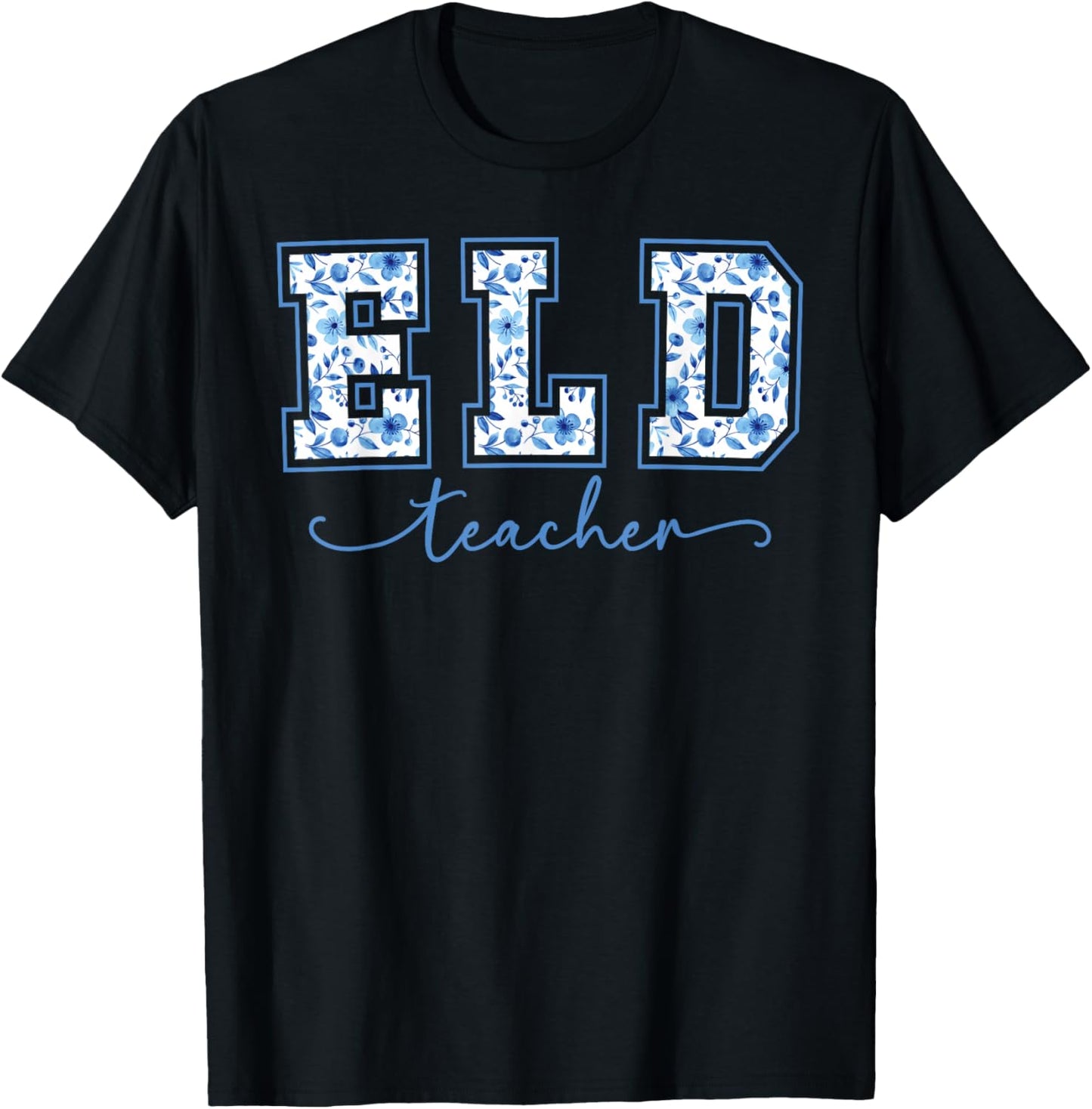 ELD Teacher Flowers English Language Development ELD Squad T-Shirt - T-Shirt | Black
