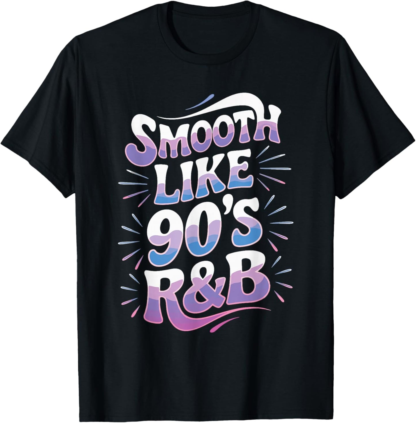 Smooth Like 90's R&B T-Shirt - T-Shirt | Black