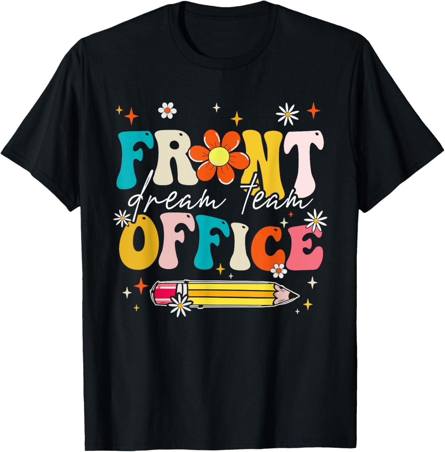 Groovy Front Office Dream Team Happy First Day of School T-Shirt - T-Shirt | Black