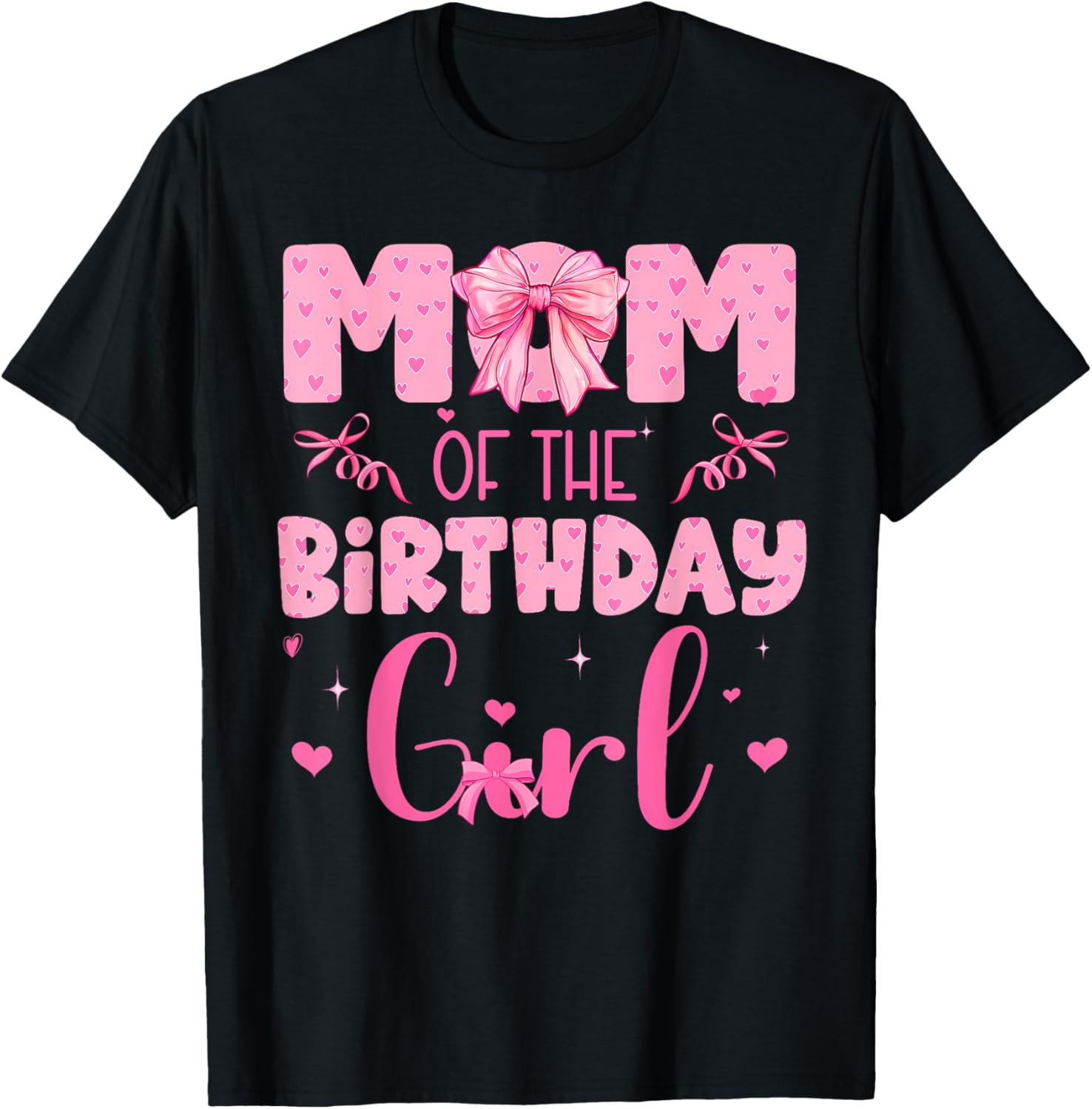 Mom Of The Birthday Girl Family Pink Coquette Bow T-Shirt - T-Shirt | Black