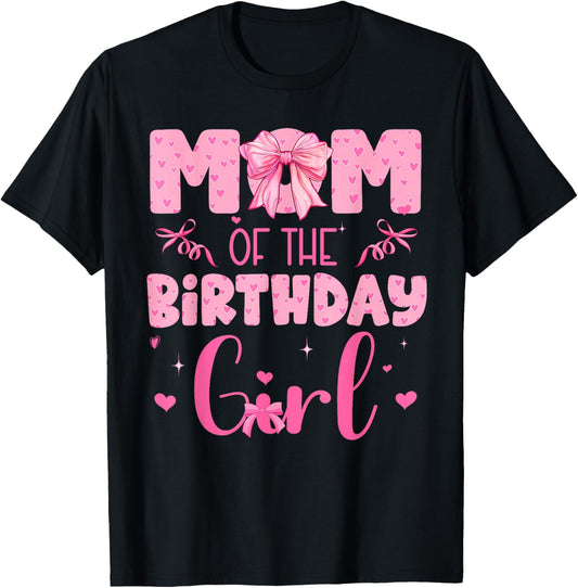 Mom Of The Birthday Girl Family Pink Coquette Bow T-Shirt - T-Shirt | Black
