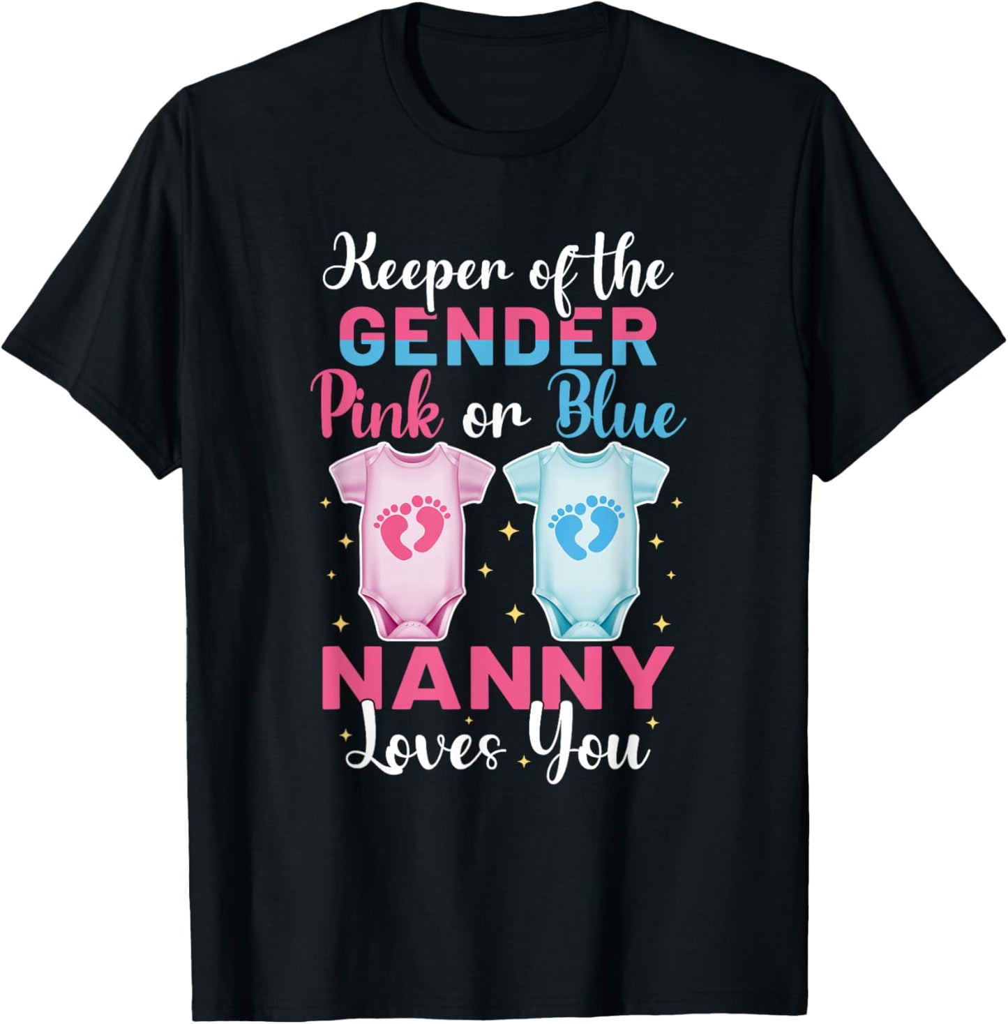 Keeper of The Gender Nanny Loves You - Gender Reveal T-Shirt - T-Shirt | Black