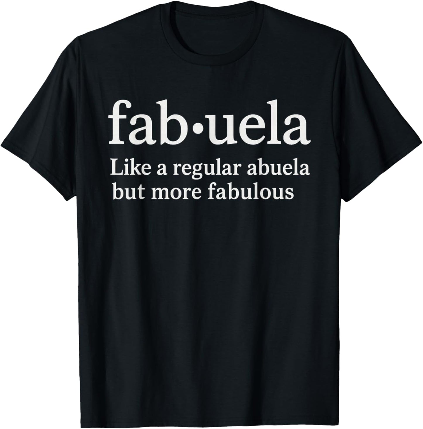 Fabuela Abuela Grandma T-Shirt - T-Shirt | Black