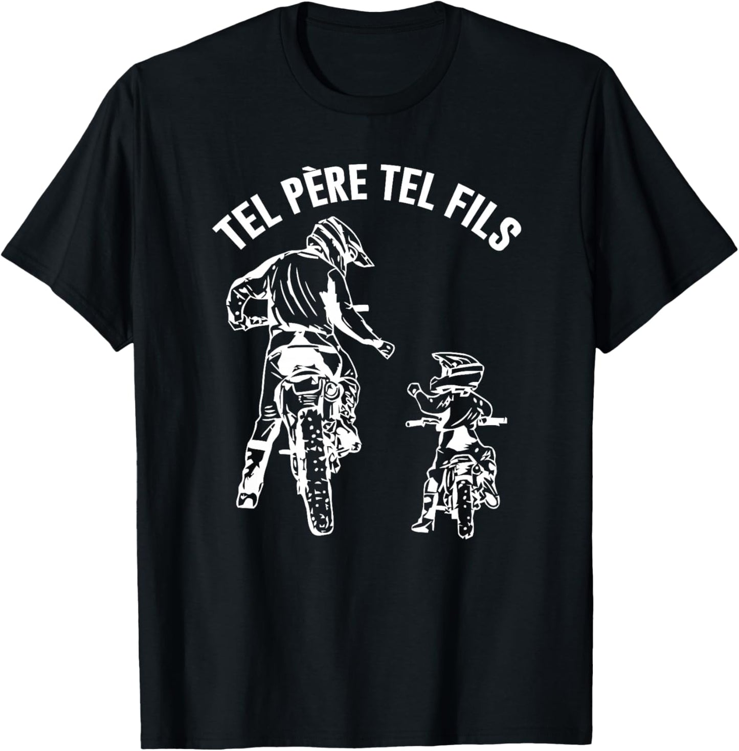tel père tel Fils Cadeau Moto Cross Motocross Pere et Fils Haut de Gamme T-Shirt - T-Shirt | Black