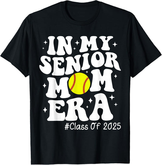 In My Senior Mom Era Class of 2025 Senior Softball Mom Life T-Shirt - T-Shirt | Black