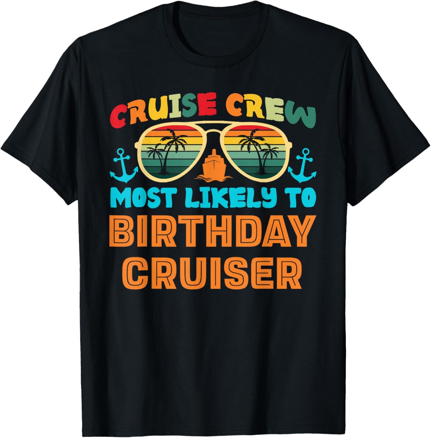 Funny Family Cruise 2025 Most Likely To Cruise Crew Squad T-Shirt - T-Shirt | Black