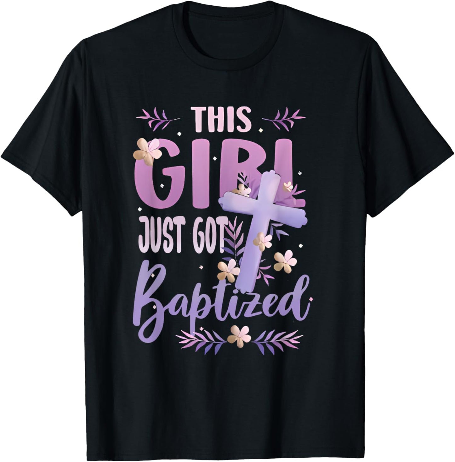 This Girl just got Baptized Baptism Christian Communion T-Shirt - T-Shirt | Black