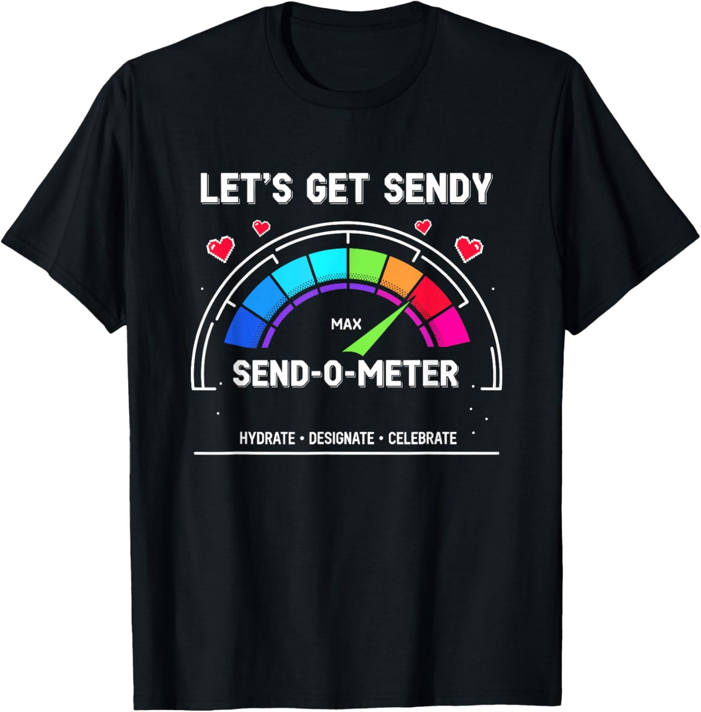 College Party Meme Send-O-Meter Graphic Let´s Get Sendy T-Shirt - T-Shirt | Black