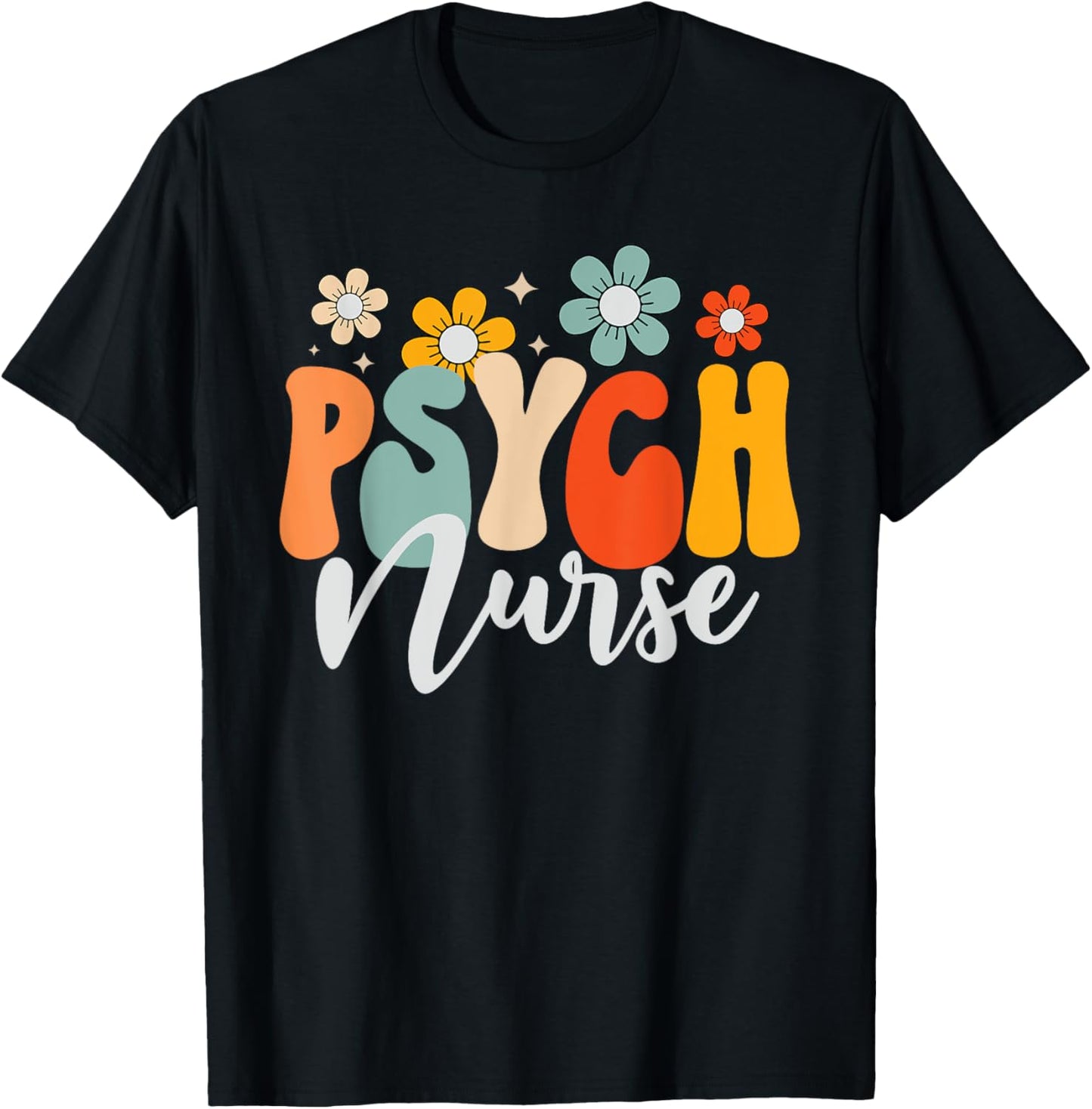 Psych Nurse Mental Health Nursing Psychiatric Nurse Week T-Shirt - T-Shirt | Black