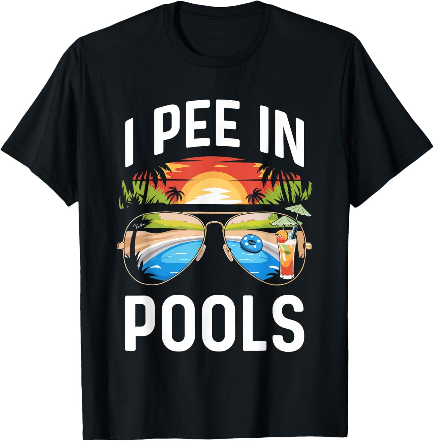 I Pee In Pools Shirt Funny Vacation Pool Party T-Shirt - T-Shirt | Black