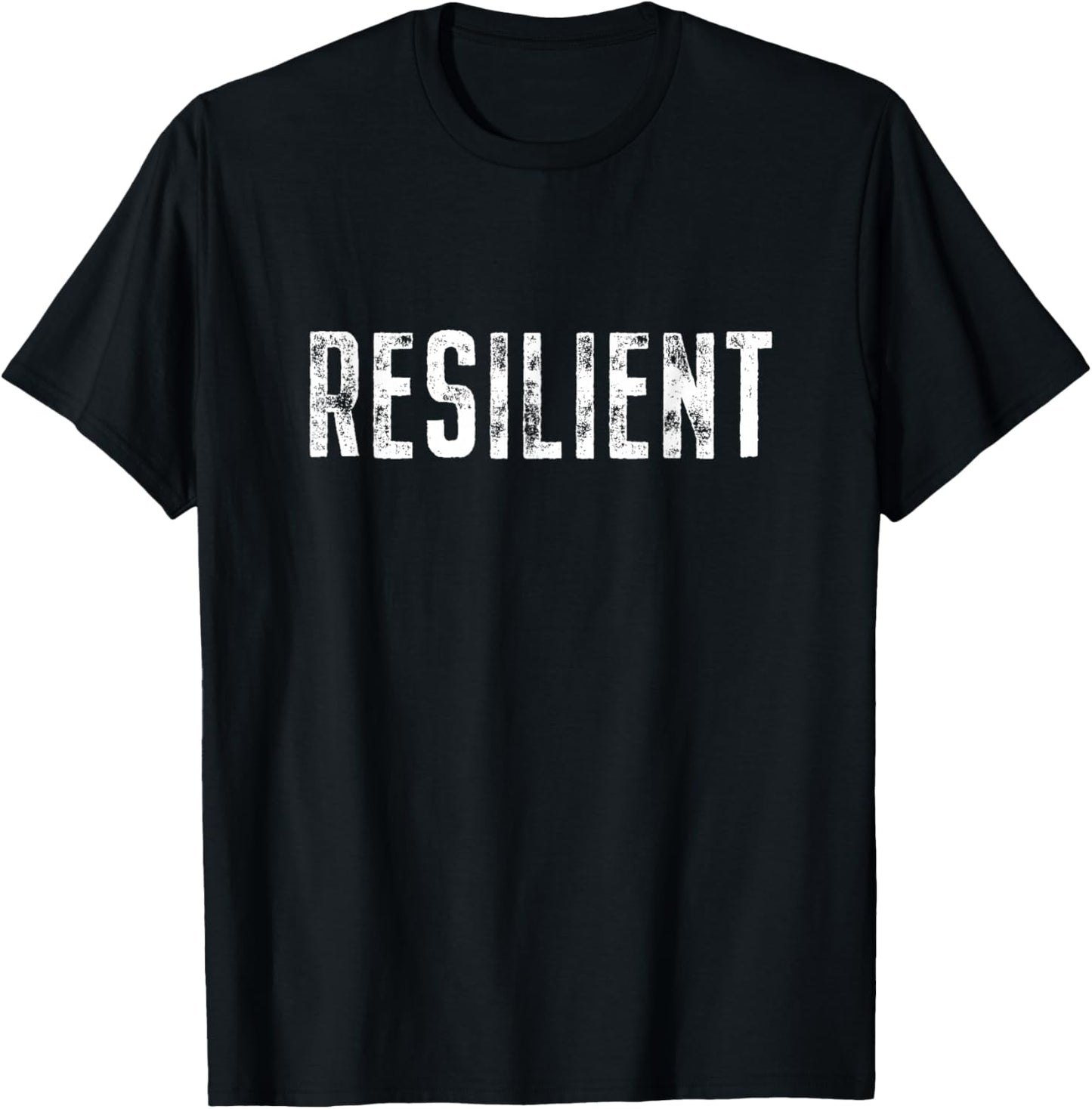 Resilient Mental Strength Self-Esteem Motivation Resilience T-Shirt - T-Shirt | Black