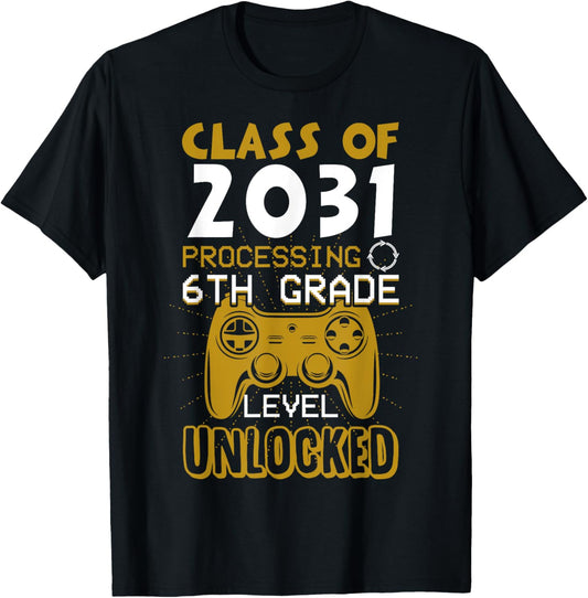 Class 2031 6th Grade Unlocked Gaming First Day 6th Grader T-Shirt - T-Shirt | Black