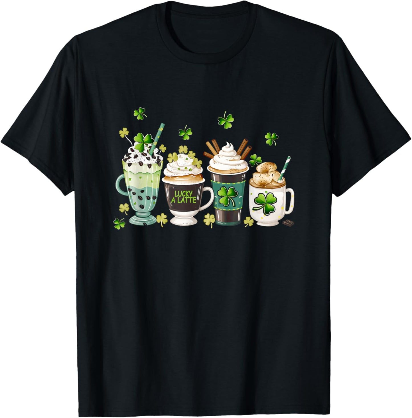St Patrick'S Day Coffee Lover Lucky A Latte Irish Shamrock T-Shirt - T-Shirt | Black