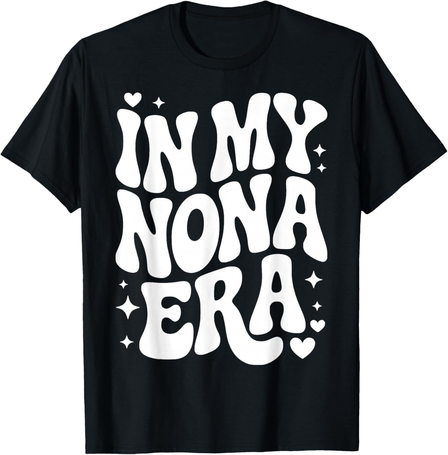 in My Nona Era, Funny Italian Grandma Nickname T-Shirt - T-Shirt | Black