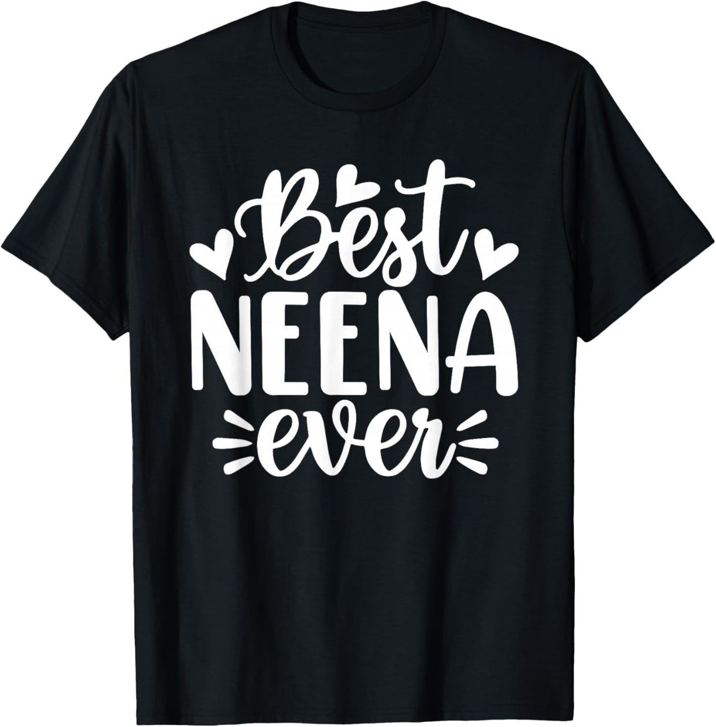 Best Neena Ever Funny Mother's Day Grandma T-Shirt - T-Shirt | Black