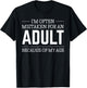 I'm Often Mistaken For An Adult Humor Because Of My Age T-Shirt - T-Shirt | Black