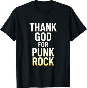 Thank GOD for Punk Rock - Music Lovers Funny T-Shirt - T-Shirt | Black