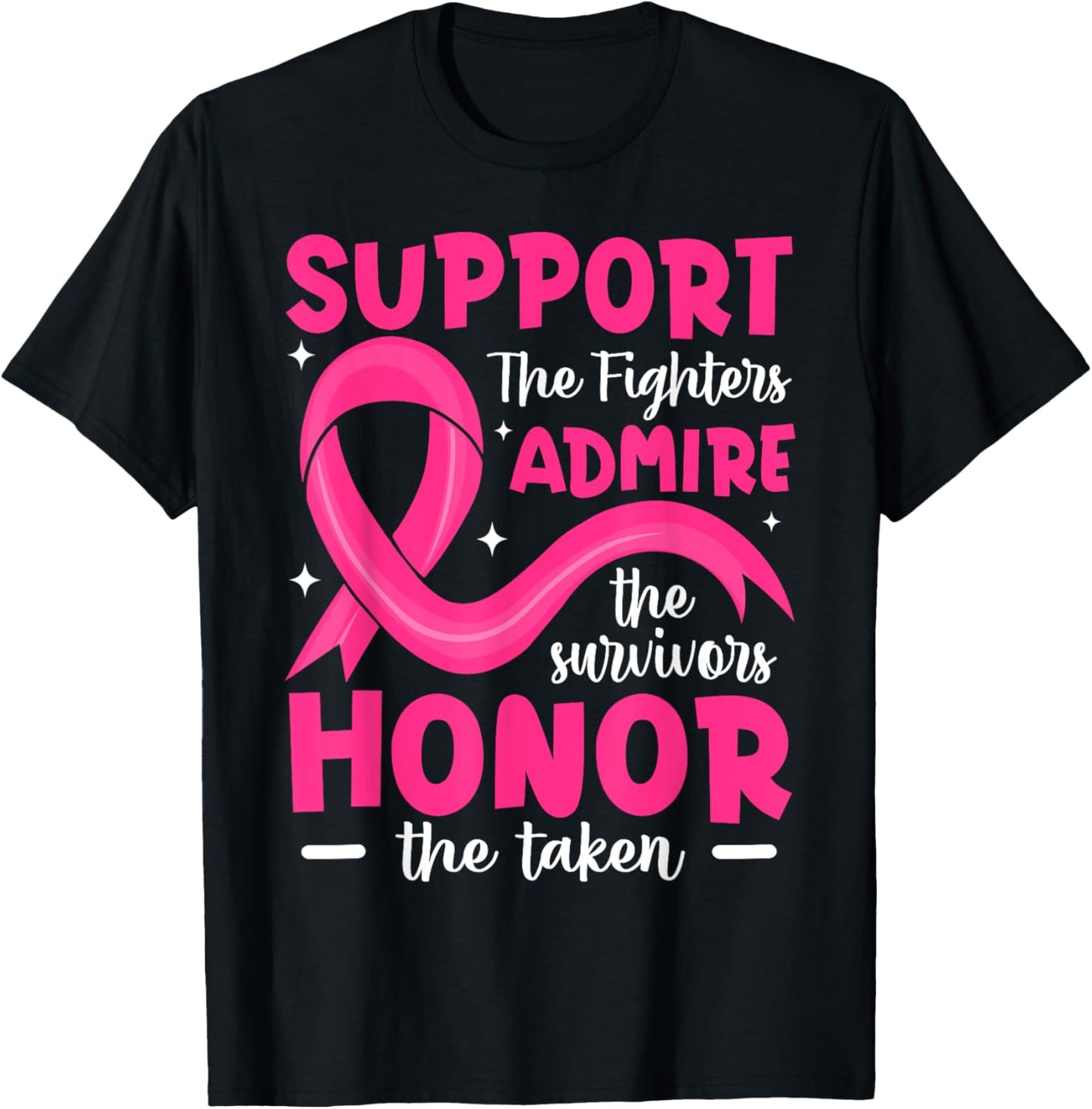 Breast Cancer Support Admire Honor Breast Cancer Awareness T-Shirt - T-Shirt | Black