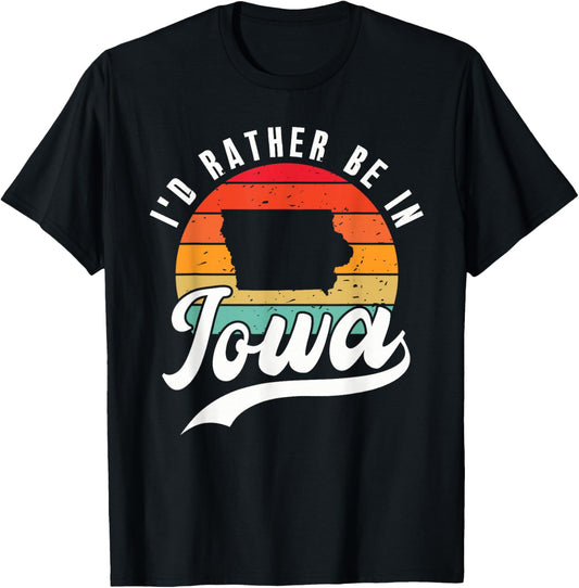 I'd Rather Be In Iowa T-Shirt - T-Shirt | Black