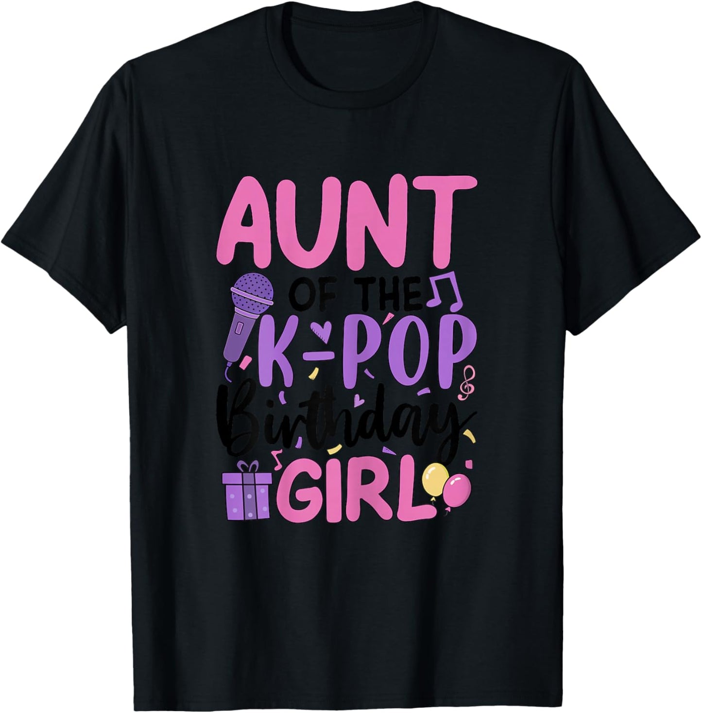 Aunt of The K-Pop Birthday Girl Korean Music Lovers Bday T-Shirt - T-Shirt | Black