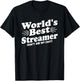 World's Best Streamer Funny Men Women T-Shirt - T-Shirt | Black