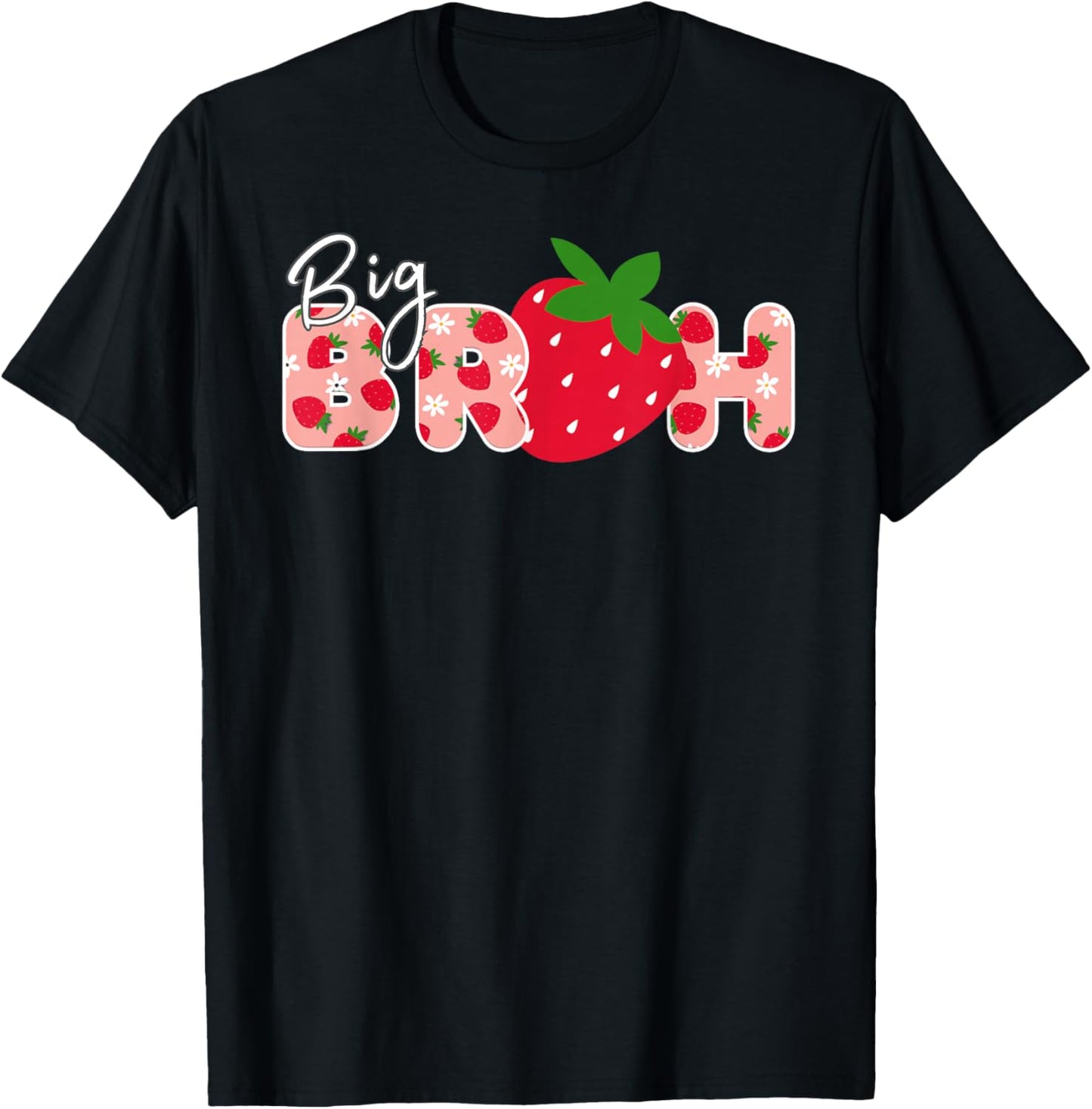 Big bruh Strawberry First Birthday Party Strawberry Birthday T-Shirt - T-Shirt | Black