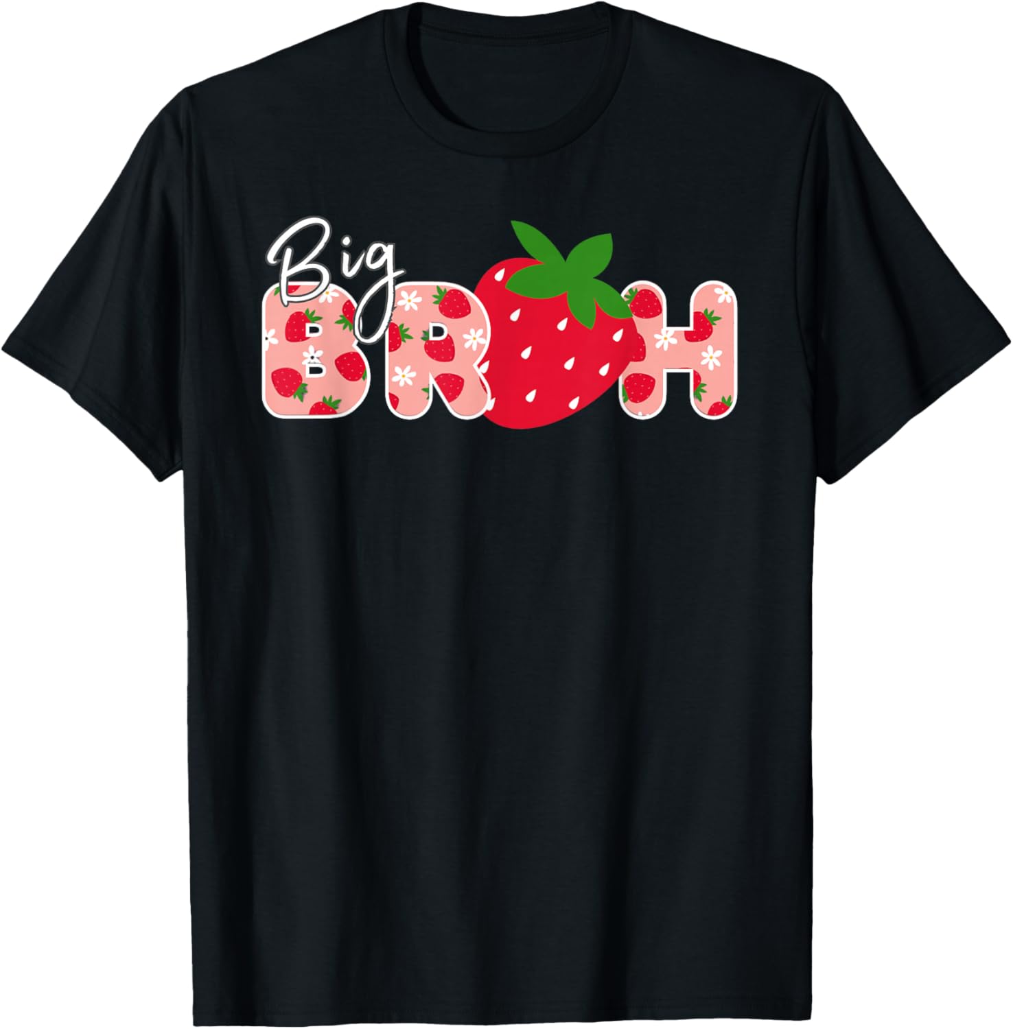 Big bruh Strawberry First Birthday Party Strawberry Birthday T-Shirt - T-Shirt | Black